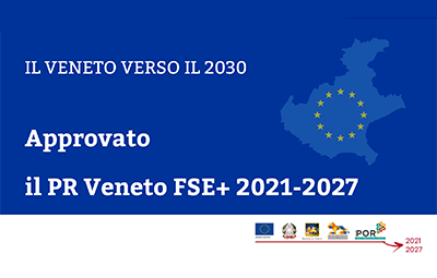 Approvato dalla Commissione europea il PR VENETO FSE+ 2021-2027